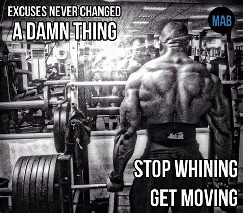 Stop Whining Get Moving Bodybuilding Motivation Bodybuilding