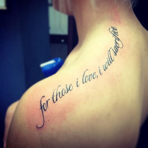He will sing for you of his. Tattoo on shoulder, for those I love I will sacrifice ...