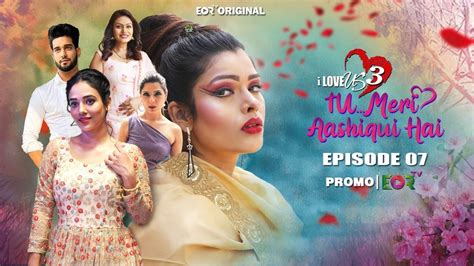I Love Us 3tu Meri Aashiqui Hai Episode 7 Promo Lesbian Webseries New Epsiode Eortv