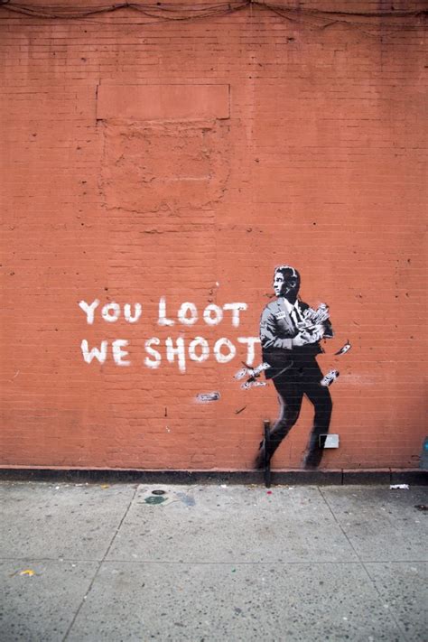 “You Loot, We Shoot” by Banksy in New York City – StreetArtNews