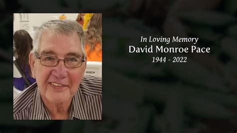 David Monroe Pace Tribute Video