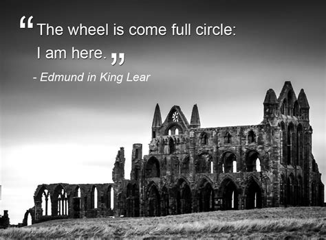 The Wheel Is Come Full Circle I Am Here Edmund In King Lear