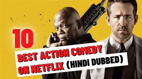 Top 10 Best Hollywood Action Comedy Movies On Netflix Hindi Dubbed