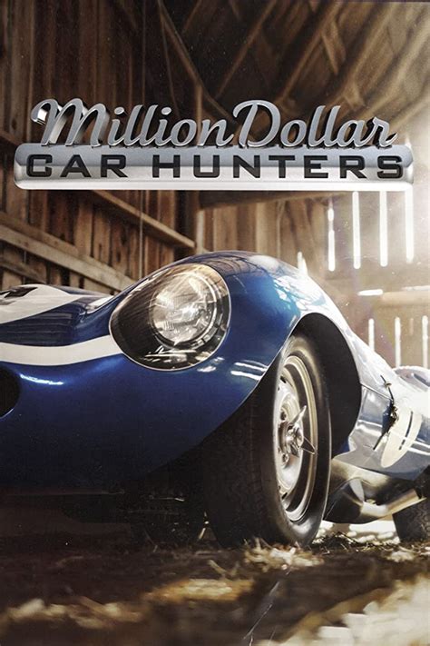 Million Dollar Car Hunters (serie 2017) - Tráiler. resumen, reparto y