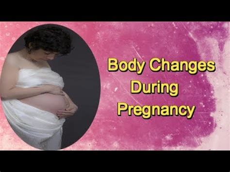 Body Changes During Pregnancy Youtube