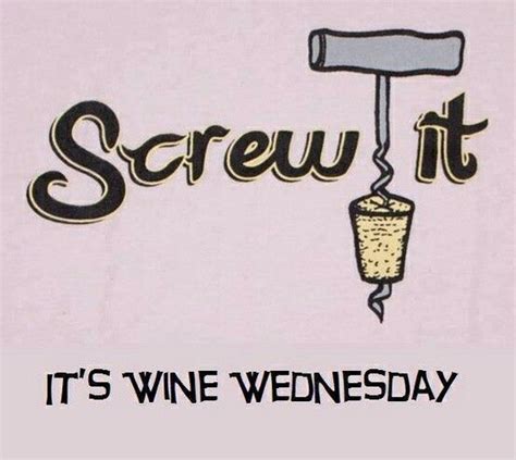 Love Wine Wednesday Winewednesday Winequotes Wine Wednesday