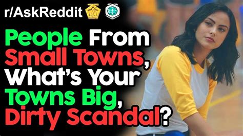 Whats Your Small Towns Big Scandal Raskreddit Top Posts Reddit Stories Youtube