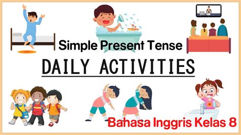 Materi Bahasa Inggris Kelas 8 Smp Simple Present Tense Daily Activities