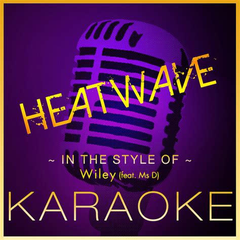 Heatwave Instrumental Version Song And Lyrics By High Frequency Karaoke Spotify