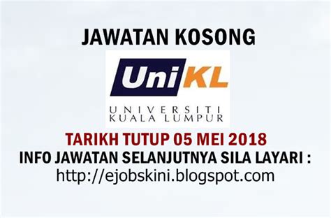 For more information and source, see on this link : Jawatan Kosong Universiti Kuala Lumpur (UniKL) - 05 Mei 2018