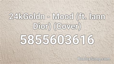 Id Code For Mood Mood 24kgoldn Roblox Code Iann Dior Is A Popular