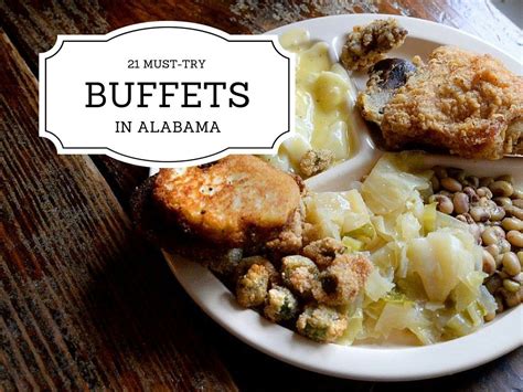 21 Alabama Buffets That You Should Try Southern Recipes Indian Food