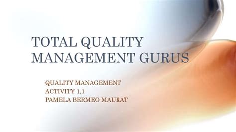 Quality Management Gurus And Their Contributions Ppt