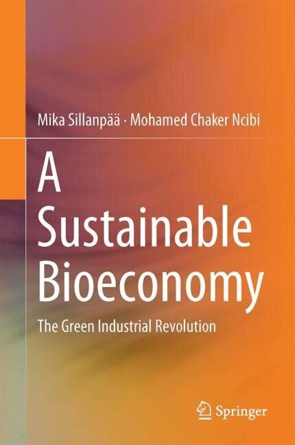A Sustainable Bioeconomy The Green Industrial Revolution Indigo