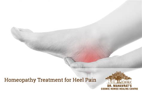 Homeopathy Treatment For Heel Pain By Dr Mahavrat Patel Cosmic Homeo