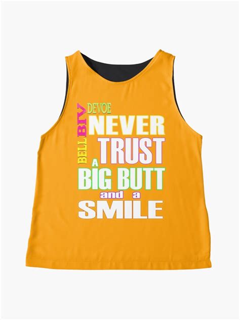 never trust a big butt and a smile sleeveless top by bolosamoa75 redbubble