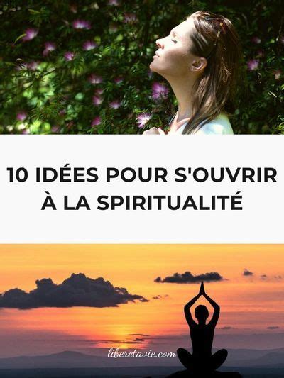 10 Façons De Favoriser Votre éveil Spirituel Libère Ta Vie Eveil
