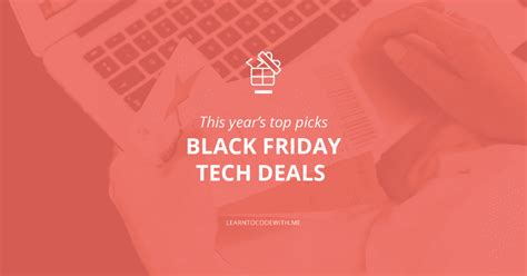 The Best Black Friday Tech Deals For Techies And Entrepreneurs In 2023