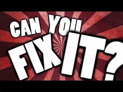 Can You Fix It Youtube