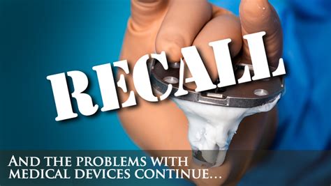 Managing A Medical Device Recall Efficiently And Effectively
