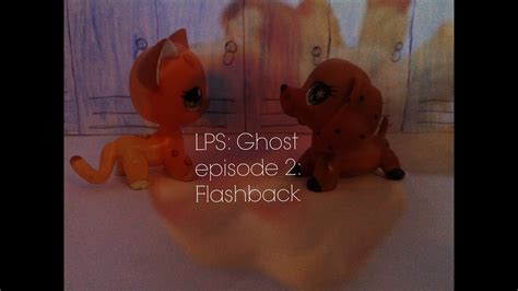 Lps Ghost Episode 2 Flashback Youtube
