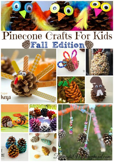Pine Cone Crafts For Kids Fall Edition Domestic Mommyhood