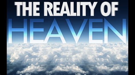 Then you'll definitely love this hub. The Reality of Heaven. What will heaven be like? What will ...