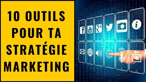 10 Outils Pour Ta Stratégie Marketing Digital Le Marketing Digital C