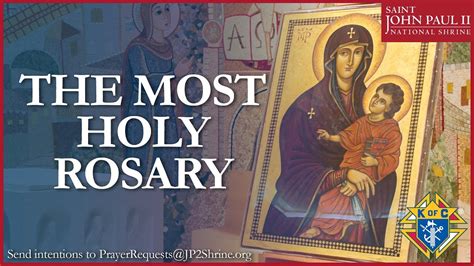 The Most Holy Rosary Saint John Paul Ii National Shrine Youtube