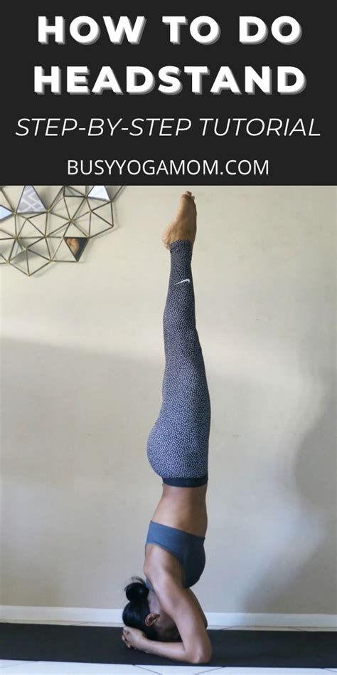 How To Do Headstand Step By Step Tutorial For Yoga Beginners Busy
