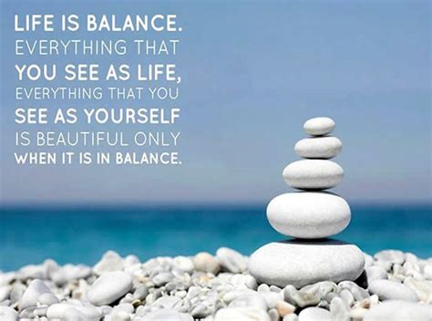 Life Is Balance Everything That You See As Life Inspirational