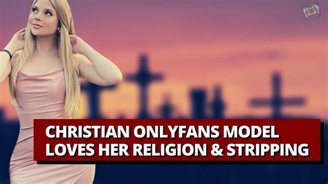 Christian Onlyfans Model Loves Her Religion And Stripping Win Big Sports