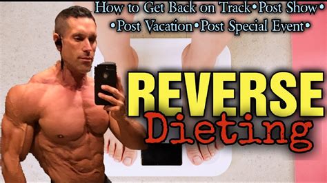Reverse Dieting What To Do After A Diet Or Cut Youtube