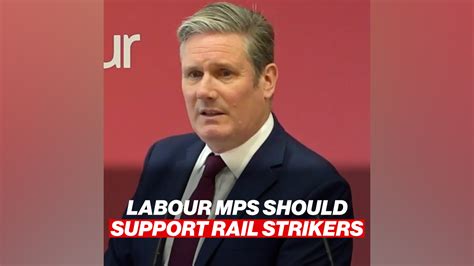 Labour Mps Stand With Striking Rail Workers