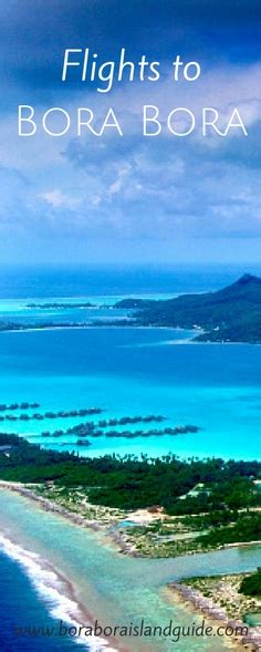 Everything You Need To Know About Flights To Bora Bora