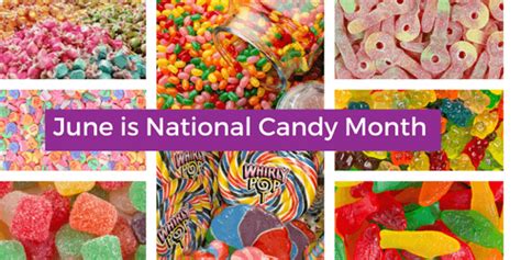 June Is National Candy Month 2017 Sweet Talk Blog Candy District