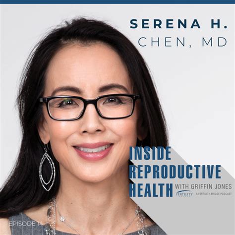 14 Should Fertility Doctors Become Advocacy Leaders An Interview Dr Serena H Chen Md