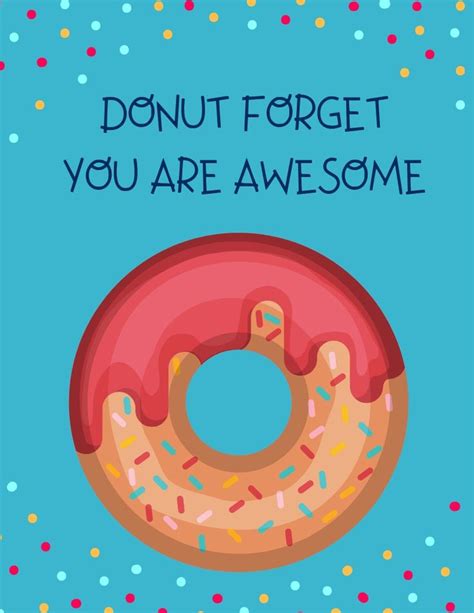 Donut Forget You Are Awesome You Are Awesome Donut Quotes Teacher Cards