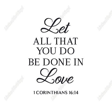Let All That You Do Be Done In Love 1 Corinthians 1614 Graphics Craft