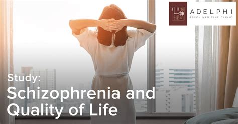 schizophrenia and quality of life adelphi psych med