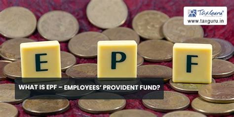What Is Epf Employees Provident Fund