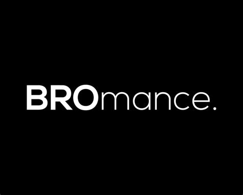 About Bromance Medium