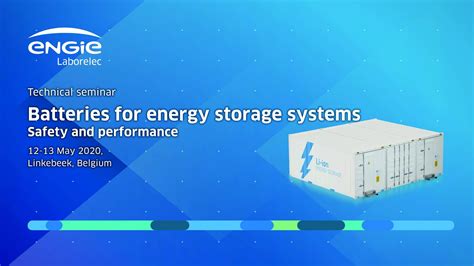 Technical Seminar Batteries For Energy Storage Systems Safety And Performance Engie Laborelec