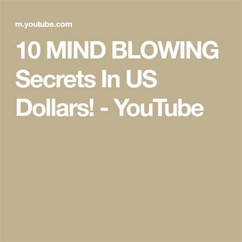 10 Mind Blowing Secrets In Us Dollars Youtube Mind Blown Us