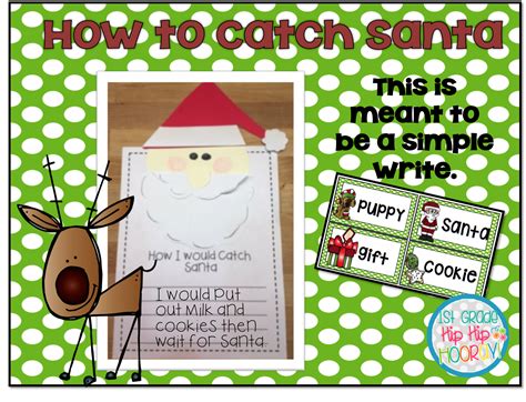 1st Grade Hip Hip Hooray How To Catch Santa