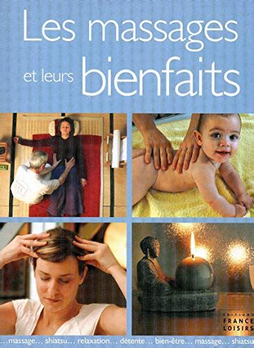 les massages et leurs bienfaits librairie d occasion en ligne livr ensemble