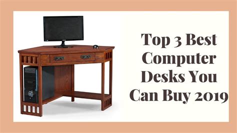 Top 3 Best Computer Desks You Can Buy 2019 Youtube