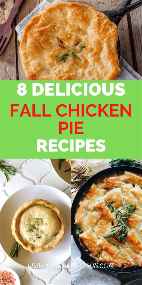 four delicious fall chicken pies with text overlay that reads 8 delicious fall chicken pie recipes