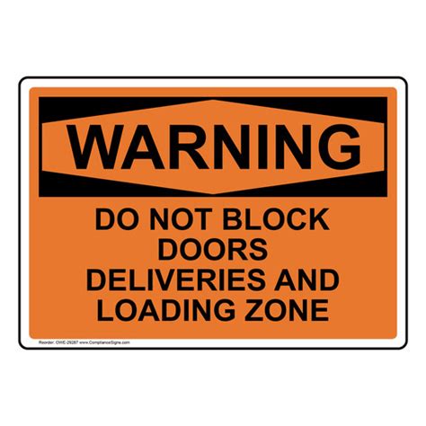 Warning Sign Do Not Block Doors Deliveries And Loading Zone Osha