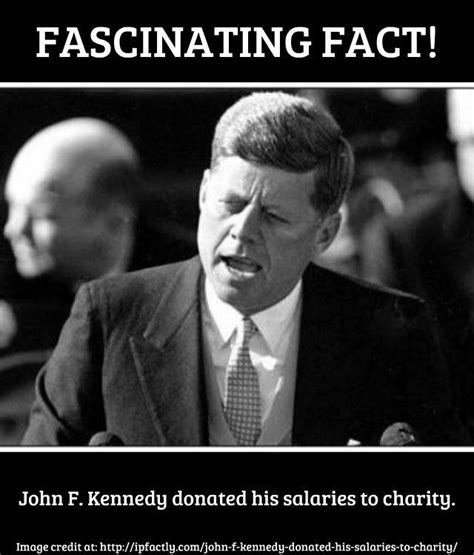 John F Kennedy Donated His Salaries To Charity Fun Facts You Need